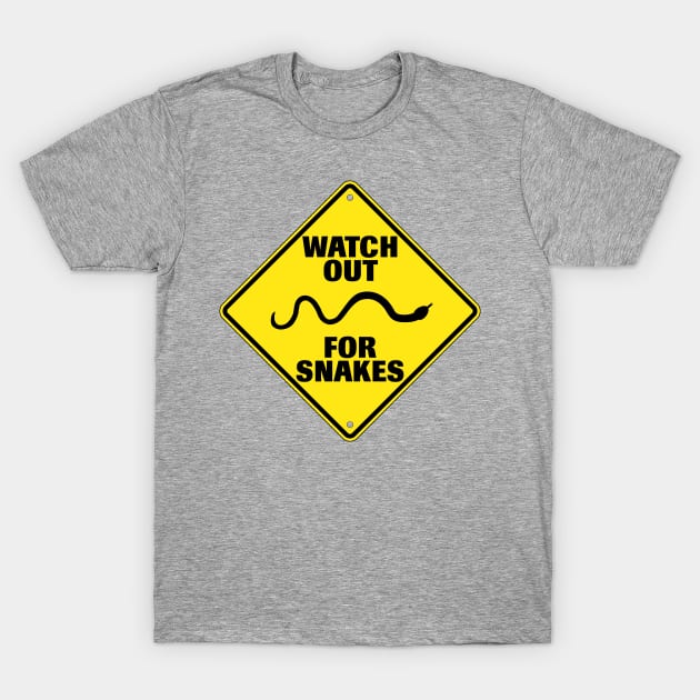 Watch Out For Snakes T-Shirt by detective651